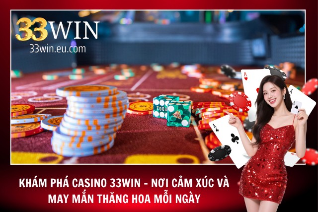 Trải nghiệm thực tế từ người chơi lâu năm tại 33Win 