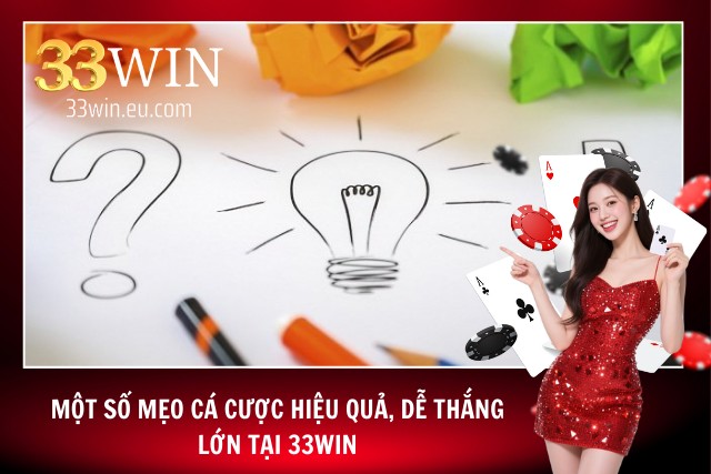 Bí kíp làm giàu từ các cao thủ ở 33Win